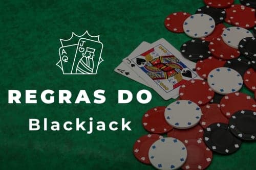 Regras do blackjack : como jogar eficazmente e ganhar